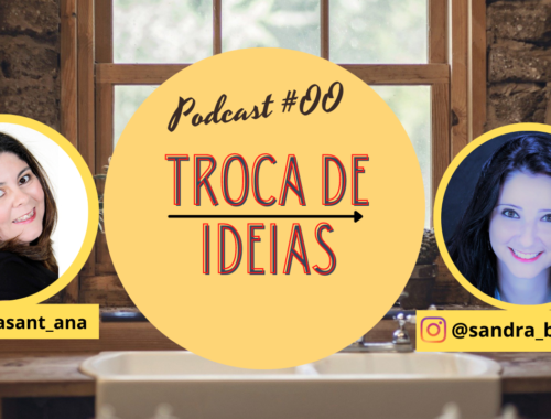 Podcast Troca de ideias com Sandra Bertotti
